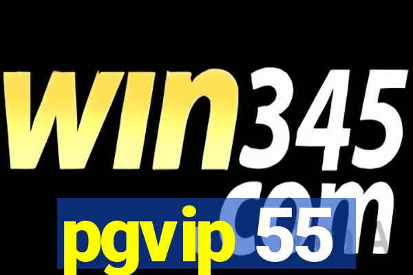 pgvip 55